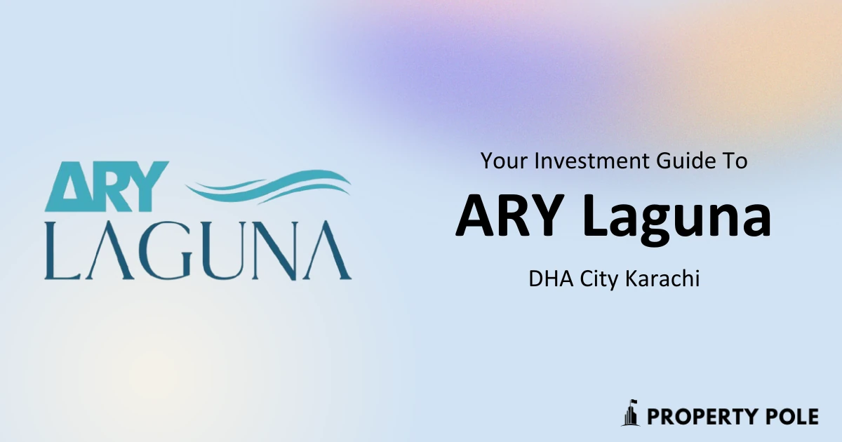 ARY Laguna DHA City Karachi Your Investment Guide by Property Pole ARY Laguna DHA City Karachi Your Investment Guide by Property Pole