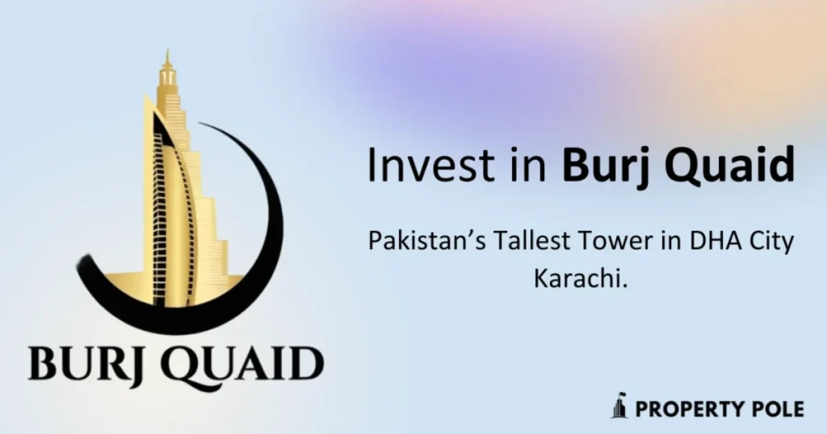 Invest in Burj Quaid, Pakistan’s Tallest Tower in DHA City Karachi by Propertypole.com