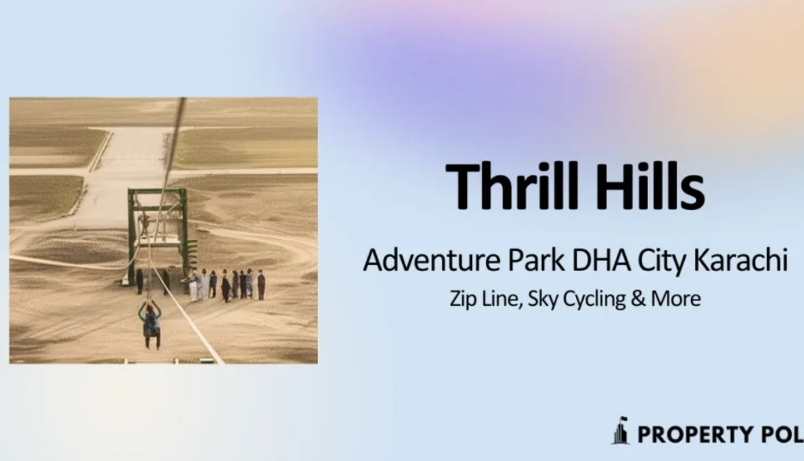Thrill Hills DCK Offering Adventure to Karachi Residents at Affordable Prices