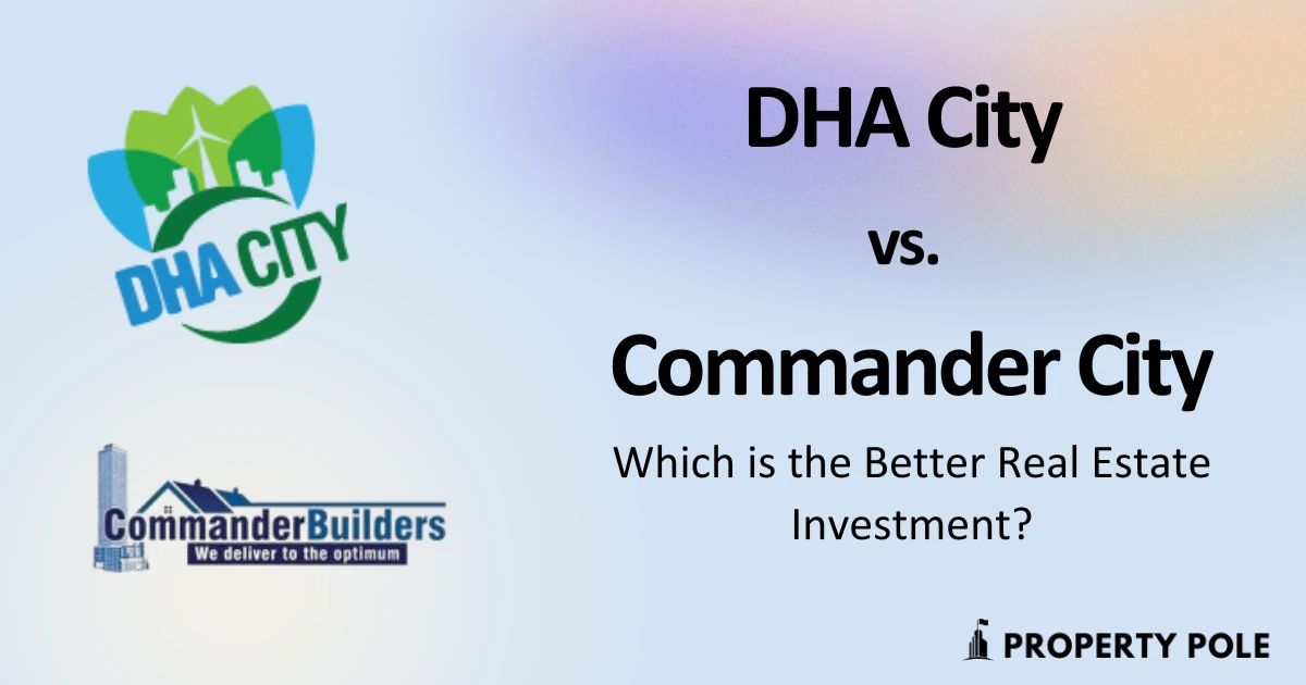 dha city karachi vs commander city karachi amenties pricing and other comparison for a safe real estate investment decision dha city karachi vs commander city karachi amenties pricing and other comparison for a safe real estate investment decision