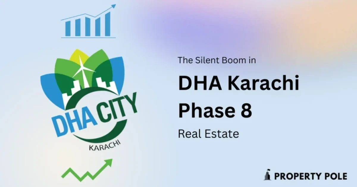 Bullish in a Bear Market The Silent Boom in DHA Karachi Phase 8 Real Estate